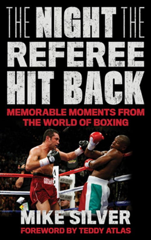 Pre-Owned The Night the Referee Hit Back: Memorable Moments from the World of Boxing, (Hardcover)