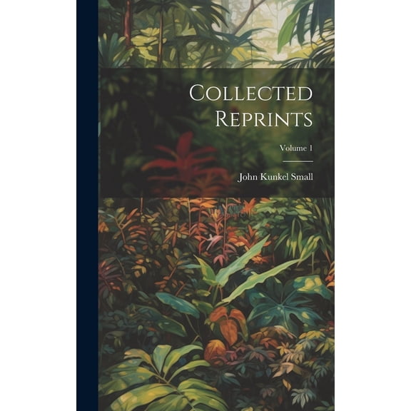 Collected Reprints; Volume 1 (Hardcover)