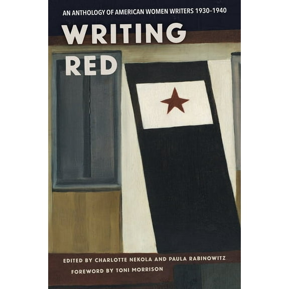 Writing Red: An Anthology of American Women Writers, 1930-1940, (Hardcover)