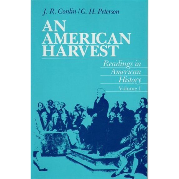 Pre-Owned An American Harvest: Readings in American History, Volume 1 (Paperback) 0155023047 9780155023048