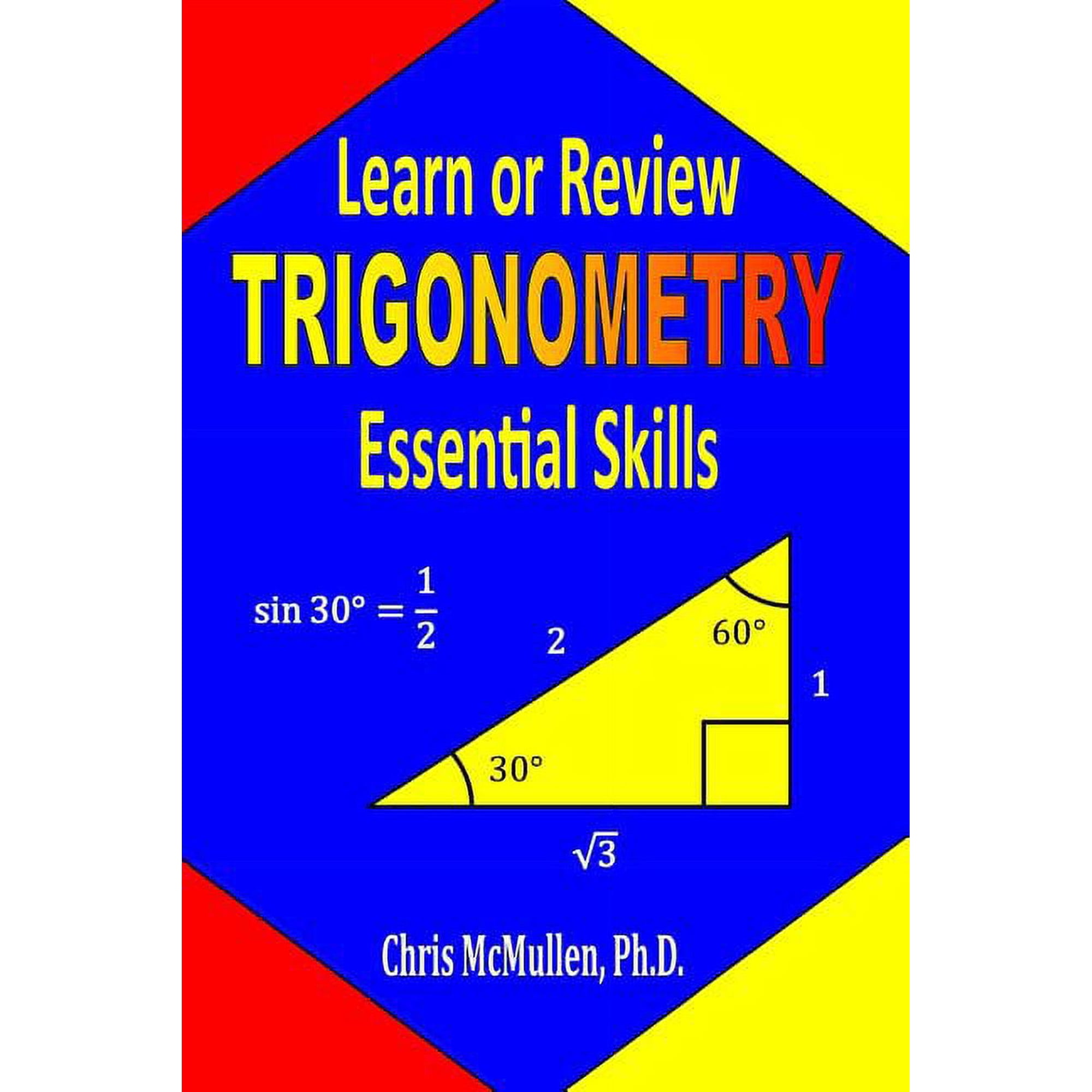 Step-By-Step Math Tutorials Learn or Review Trigonometry Essential Skills, (Paperback)