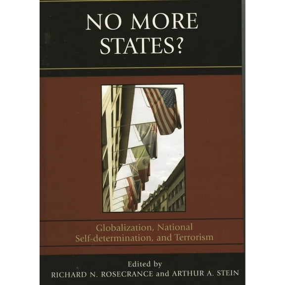 No More States? : Globalization, National Self-determination, and Terrorism (Paperback)