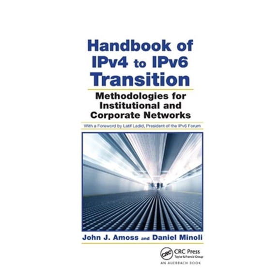 Pre-Owned Handbook of IPv4 to IPv6 Transition: Methodologies for Institutional and Corporate Networks, (Paperback)