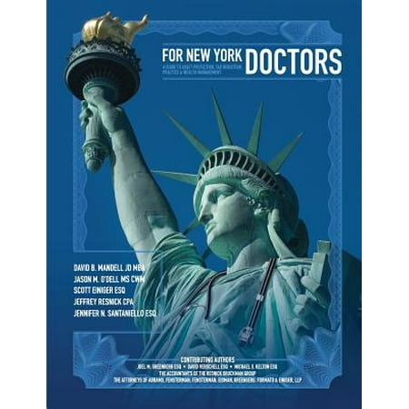 For New York Doctors : A Guide to Asset Protection, Tax Reduction, Practice and Wealth