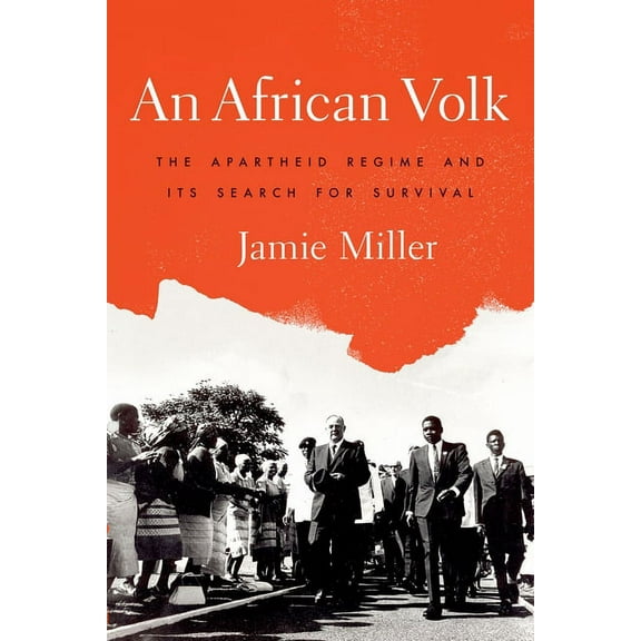 An African Volk: The Apartheid Regime and Its Search For Survival, (Paperback)