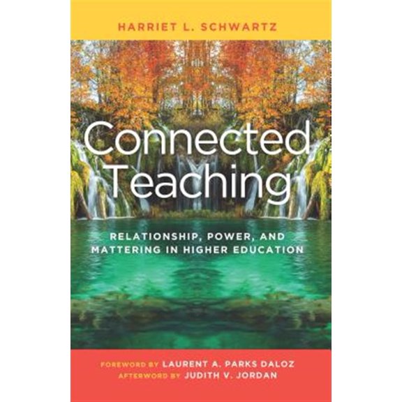 Pre-Owned Connected Teaching: Relationship, Power, and Mattering in Higher Education
