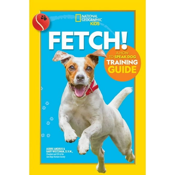 Fetch! A How to Speak Dog Training Guide (Hardcover)