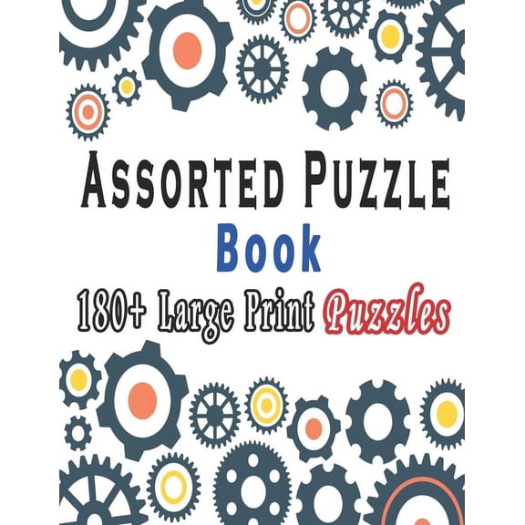 Assorted Puzzle Book: Puzzle Activity Book for Adults, 180 Large Print Mixed Puzzles - Word search, Sudoku, Cryptograms, (Paperback)