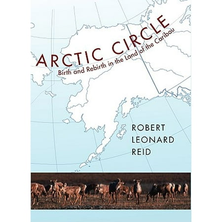 Arctic Circle Birth And Rebirth In The Land Of The