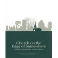 thumbnail image 1 of Church on the Edge of Somewhere: Ministry, Marginality, and the Future, 1 of 2