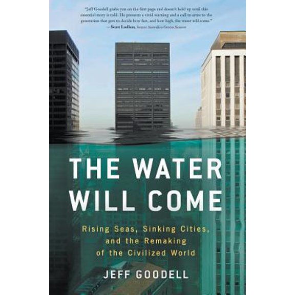 Pre-Owned The Water Will Come: Rising Seas, Shrinking Cities, and the Remaking of the Civilized World (Paperback) 1760640417 9781760640415