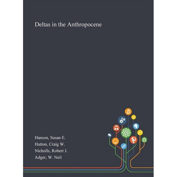 Deltas in the Anthropocene (Hardcover)
