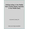Political elites in the Middle East (United States interests in the Middle East), Used [Paperback]