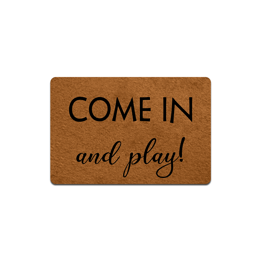 Come in and Play Doormat Mini Playhouse Doormat Funny Doormat Sayings