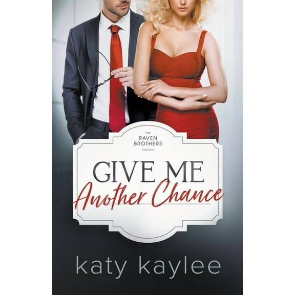 Raven Brothers Give Me Another Chance, Book 3, (Paperback)