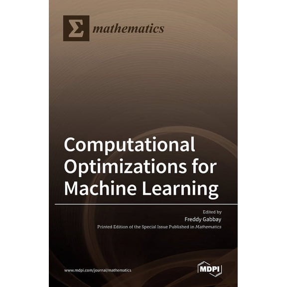 Computational Optimizations for Machine Learning, (Hardcover)