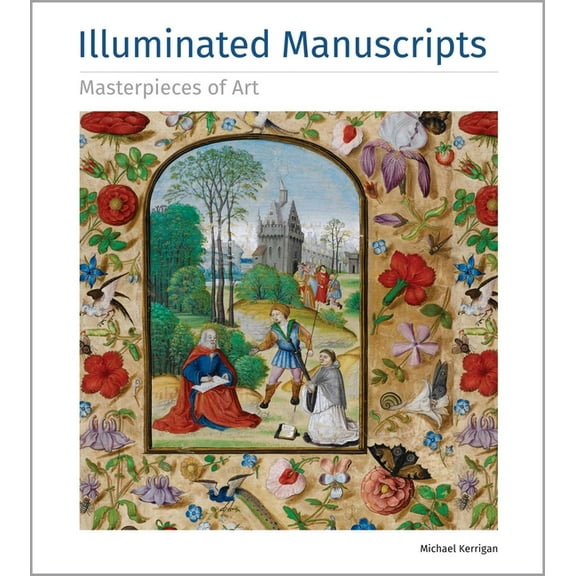 Masterpieces of Art Illuminated Manuscripts Masterpieces of Art, (Hardcover)