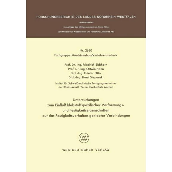 Untersuchungen Zum EinfluÃ Klebstoffspezifischer Verformungs- Und Festigkeitseigenschaften Auf Das Festigkeitsverhalten , (Paperback)