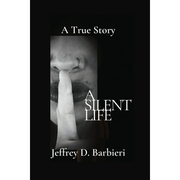 A Silent Life: A True Story, (Paperback)