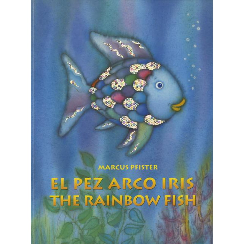 El Pez Arco Iris / The Rainbow Fish Bilingual Paperback Edition