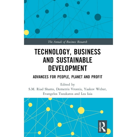 Annals of Business Research Technology, Business and Sustainable Development: Advances for People, Planet and Profit, (Paperback)