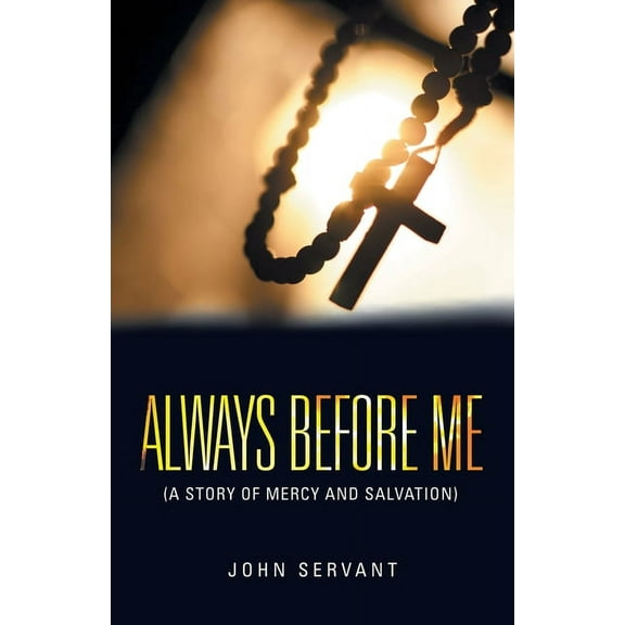 Always Before Me : A Story of Mercy and Salvation