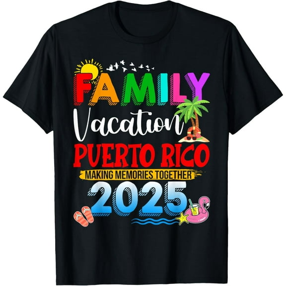 Exquisite and comfortable-Family Vacation Puerto Rico 2025 Making Memories Together T-Shirt
