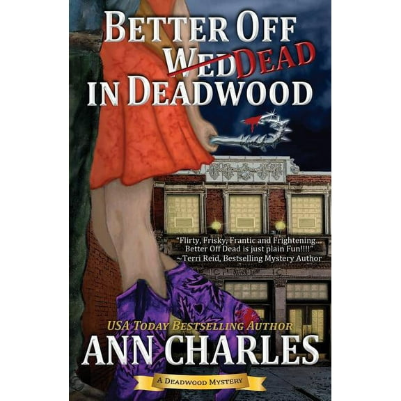 Deadwood Humorous Mystery Better Off Dead in Deadwood, Book 4, (Paperback)
