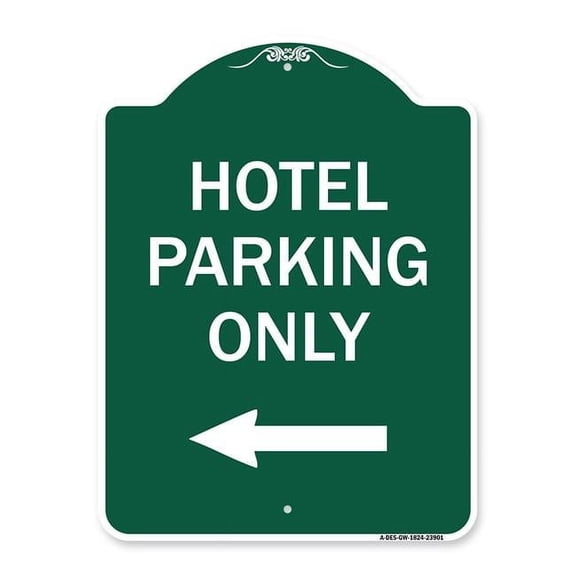 SignMission A-DES-GW-1824-23901 18 x 24 in. Designer Series Sign - Hotel Parking Only with Left Arrow, Green & White