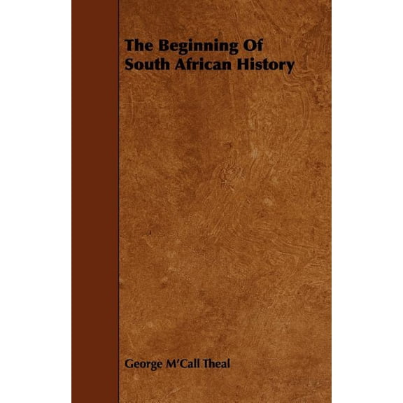 The Beginning Of South African History, (Paperback)