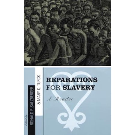 Pre-Owned Reparations for Slavery: A Reader (Paperback) 0742514765 9780742514768