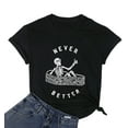 thumbnail image 4 of VILOVE Women Halloween Shirt Funny Skeleton Graphic Never Better Letter Print T-Shirt Spooky Season Tee Tops, 4 of 6