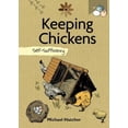 thumbnail image 1 of Pre-Owned Keeping Chickens: Self-Sufficiency (The Self-Sufficiency Series) (Hardcover) 1602399778 9781602399778, 1 of 1