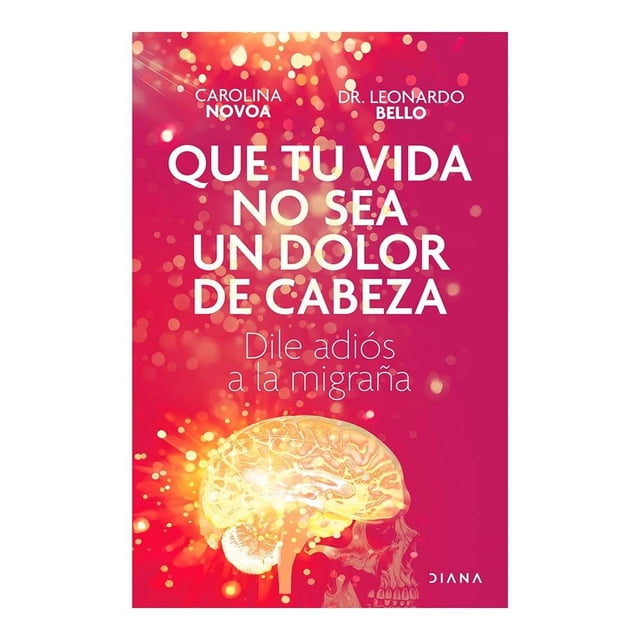 Que tu vida no sea un dolor de cabeza Diana Carolina Novoa Arias