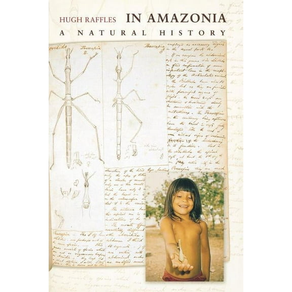 In Amazonia: A Natural History, (Paperback)