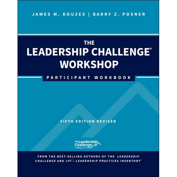 J-B Leadership Challenge: Kouzes/Posner The Leadership Challenge Workshop: Participant Workbook, Revised, (Paperback)
