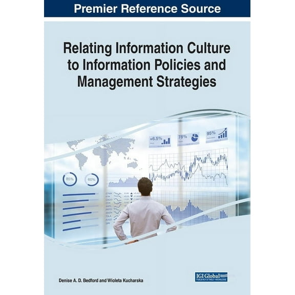 Relating Information Culture to Information Policies and Management Strategies, (Paperback)