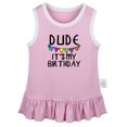 thumbnail image 1 of Dude It's My Birthday Funny Dresses For Baby, Newborn Babies Skirts, Infant Princess Dress, 0-24M Kids Graphic Clothes (Pink Sleeveless Dresses, 12-18 Months), 1 of 4