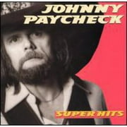 Johnny Paycheck: Super Hits