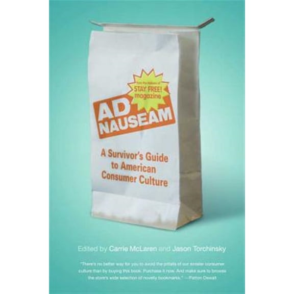 Pre-Owned AD Nauseam: A Survivor's Guide to American Consumer Culture (Paperback) 0865479879 9780865479876