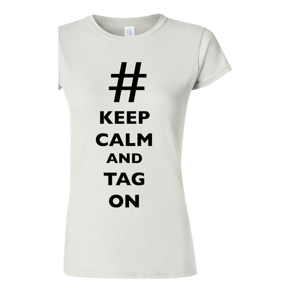 Junior Keep Calm And Tag On # Hashtag Funny DT T-Shirt Tee