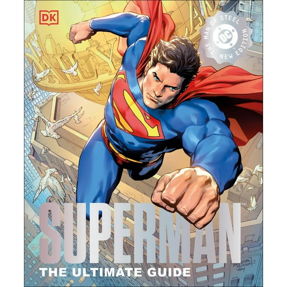 DC Superman the Ultimate Guide the Man of Steel New Edition (Hardcover)