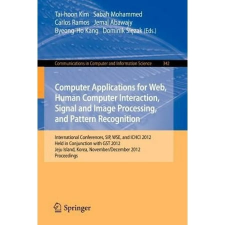 Computer Applications for Web, Human Computer Interaction, Signal and Image Processing, and Pattern Recognition: International Conferences, Sip,