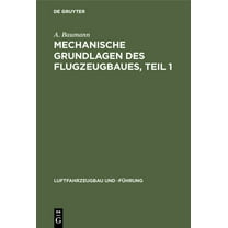 Luftfahrzeugbau Und -Führung Mechanische Grundlagen Des Flugzeugbaues, Teil 1, Book 10, (Hardcover)