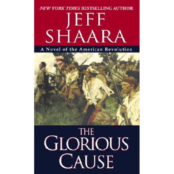 Pre-Owned The Glorious Cause (Paperback) 0345427572 9780345427571