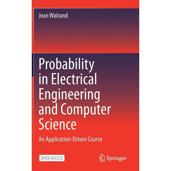 Probability in Electrical Engineering and Computer Science: An Application-Driven Course, (Hardcover)