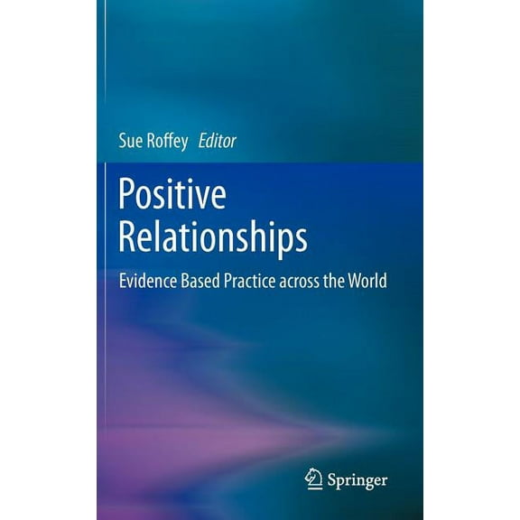 Positive Relationships: Evidence Based Practice Across the World, (Hardcover)