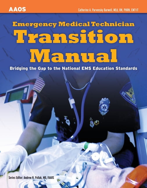 Emergency Medical Technician Transition Manual Bridging the Gap to