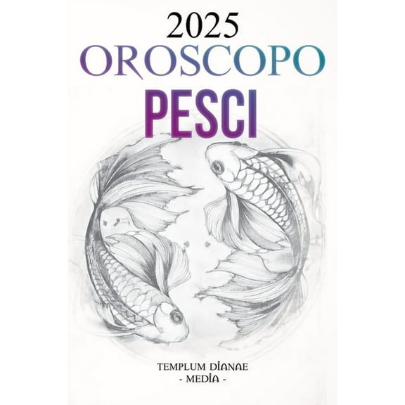 Oroscopo Pesci 2025, (Paperback)