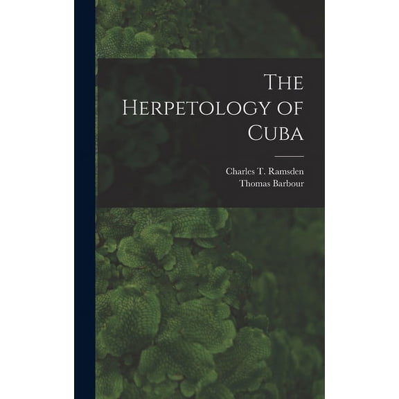 The Herpetology of Cuba (Hardcover)